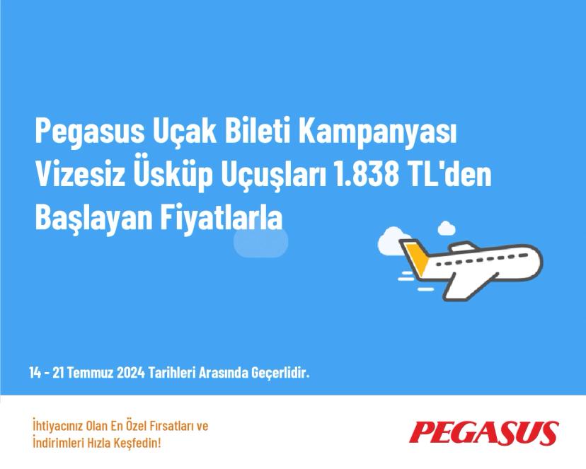Pegasus Uçak Bileti Kampanyası - Vizesiz Üsküp Uçuşları 1.838 TL'den Başlayan Fiyatlarla