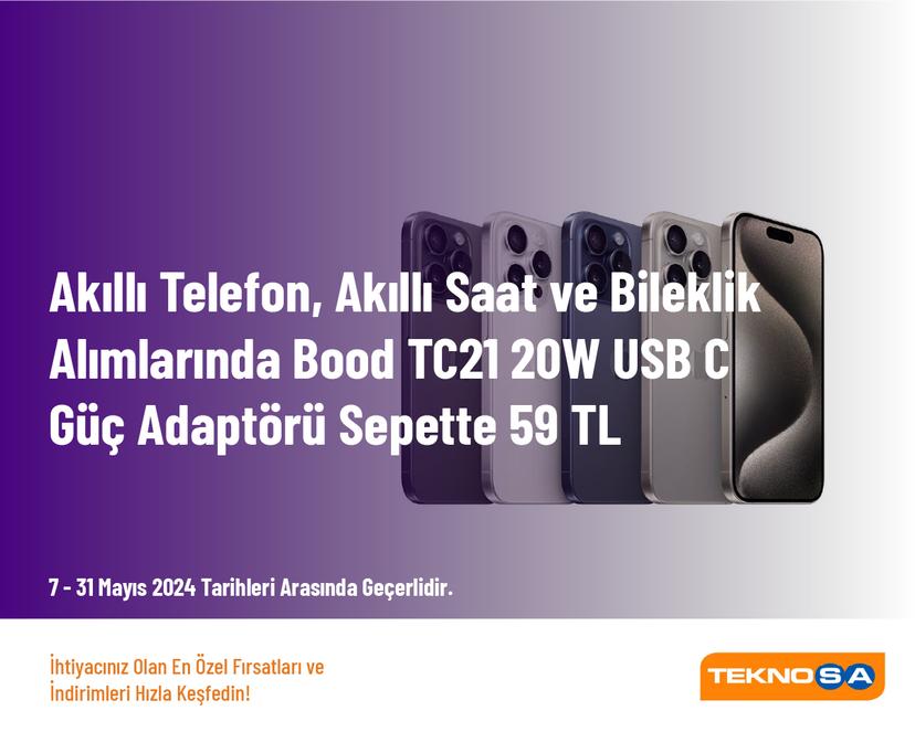 Akıllı Telefon, Akıllı Saat ve Bileklik Alımlarında Bood TC21 20W USB C Güç Adaptörü Sepette 59 TL
