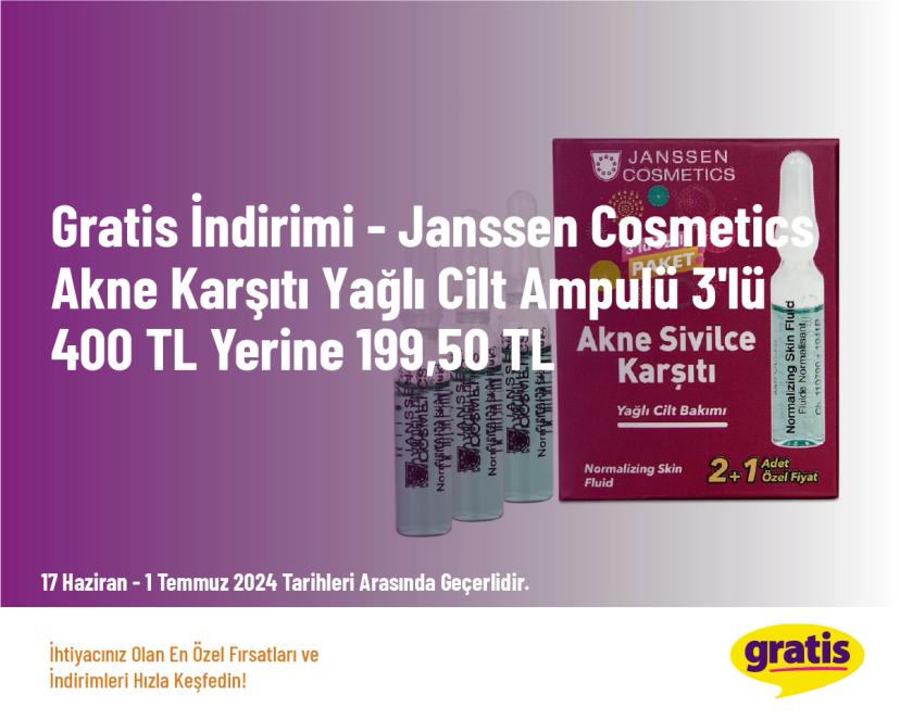 Gratis İndirimi - Janssen Cosmetics Akne Karşıtı Yağlı Cilt Ampulü 3'lü 400 TL Yerine 199,50 TL