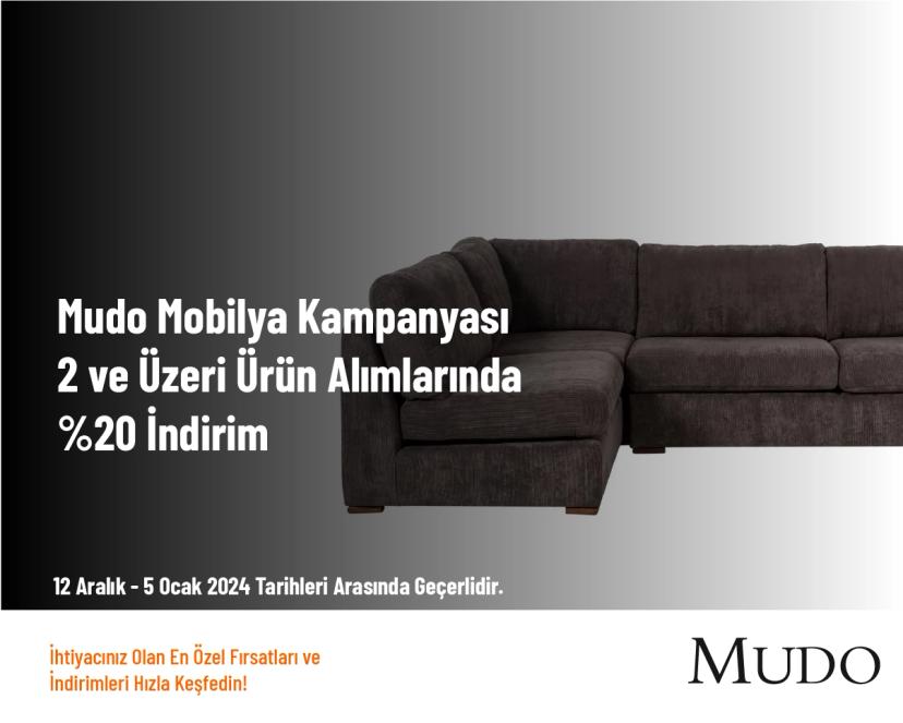 Mudo Mobilya Kampanyası - 2 ve Üzeri Ürün Alımlarında %20 İndirim