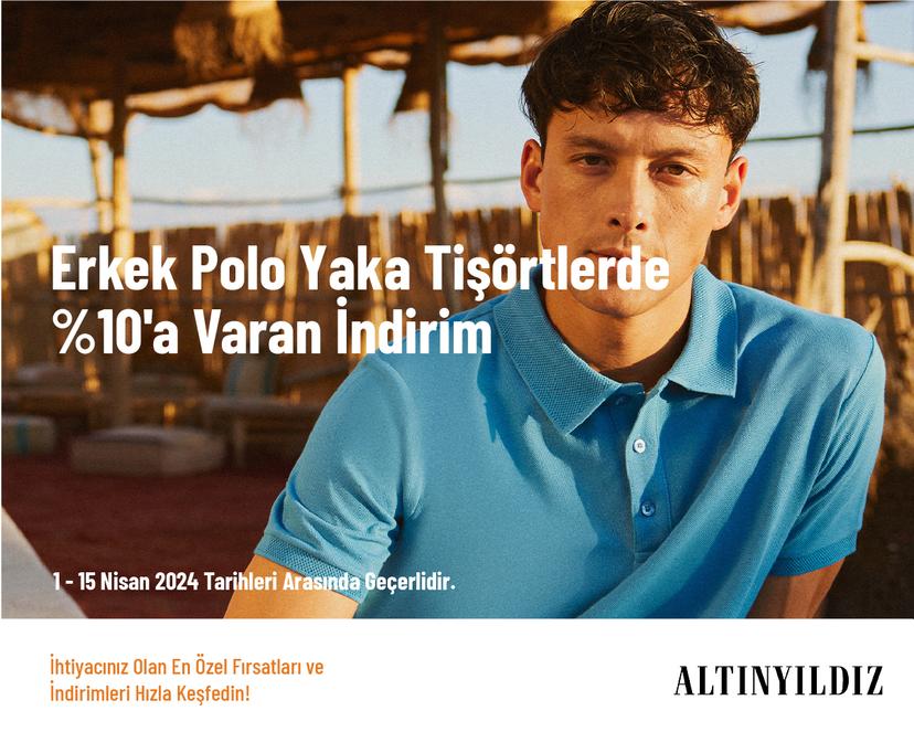 Erkek Polo Yaka Tişörtlerde %10'a Varan İndirim