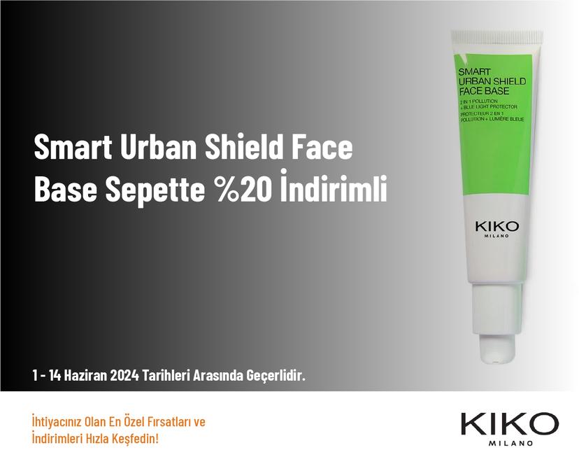 Smart Urban Shield Face Base Sepette %20 İndirimli