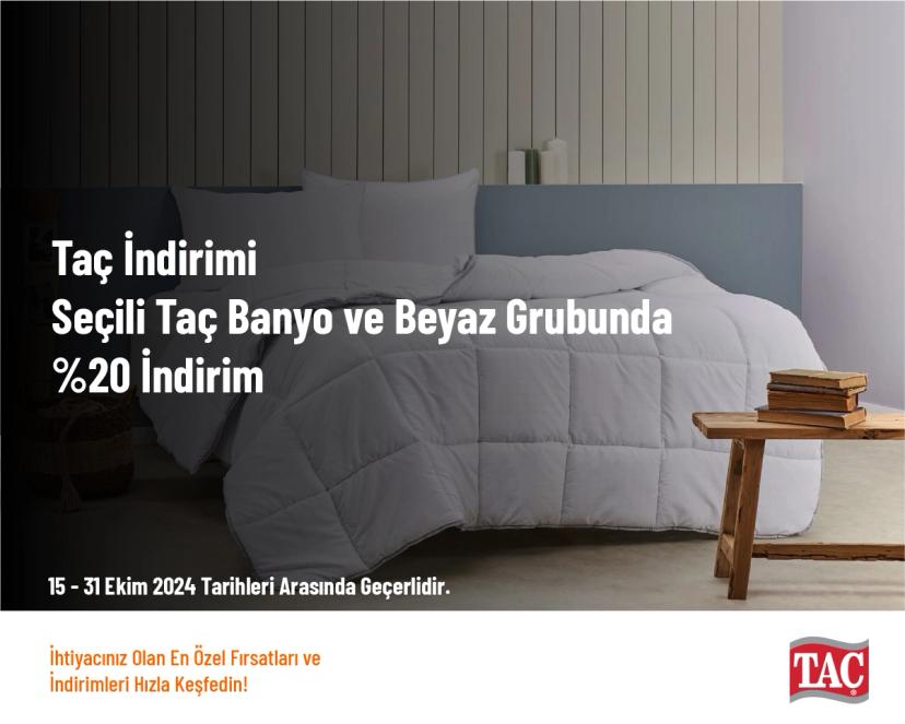 Taç İndirimi - Seçili Taç Banyo ve Beyaz Grubunda %20 İndirim