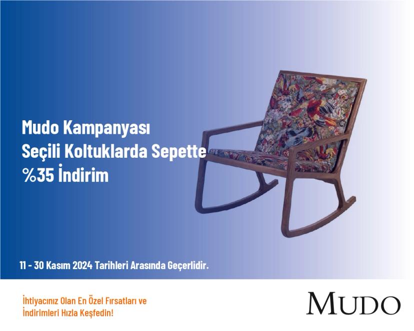 Mudo Kampanyası - Seçili Koltuklarda Sepette %35 İndirim