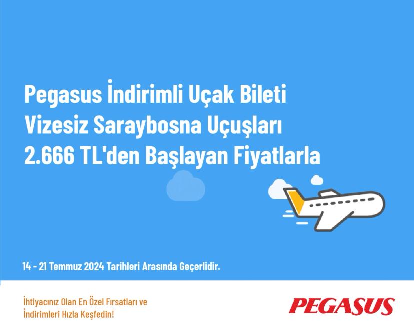 Pegasus İndirimli Uçak Bileti - Vizesiz Saraybosna Uçuşları 2.666 TL'den Başlayan Fiyatlarla