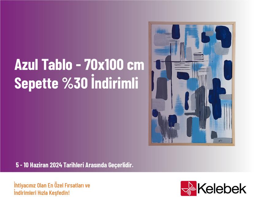 Azul Tablo - 70x100 cm Sepette %30 İndirimli