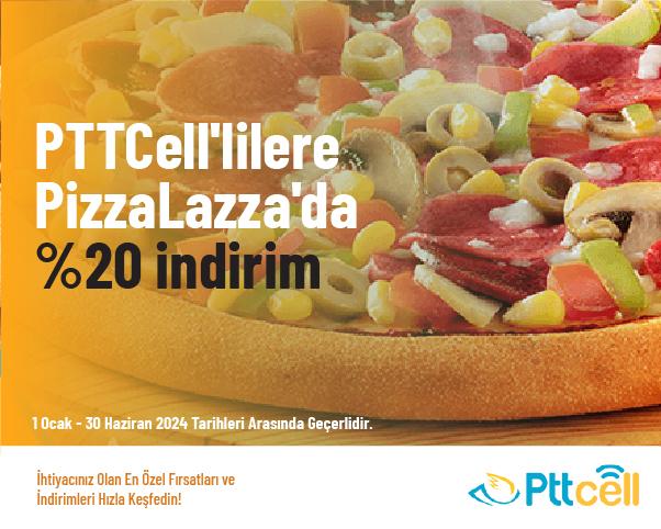 PTTCell'lilere PizzaLazza'da %20 İndirim