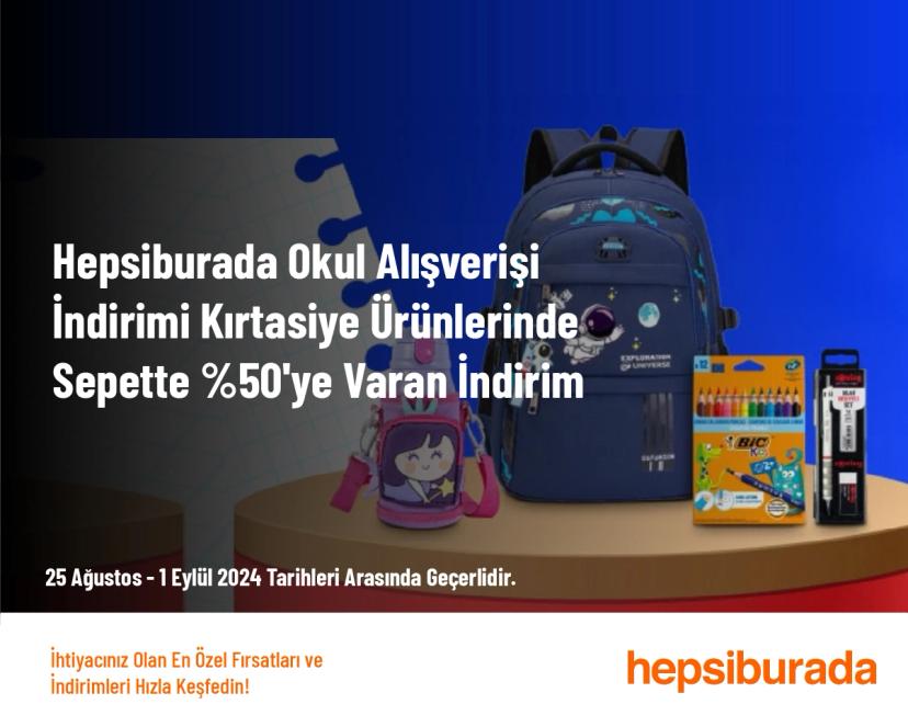 Hepsiburada Okul Alışverişi İndirimi - Kırtasiye Ürünlerinde Sepette %50'ye Varan İndirim