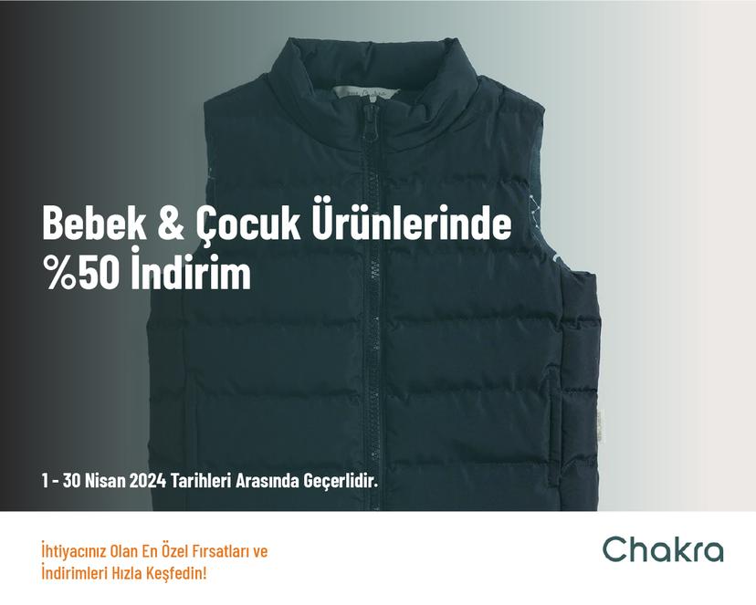 Bebek & Çocuk Ürünlerinde %50 İndirim