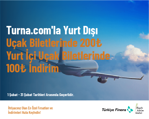 Turna.com'la Yurt Dışı Uçak Biletlerinde 200 TL, Yurt İçi Uçak Biletlerinde 100 TL İndirim