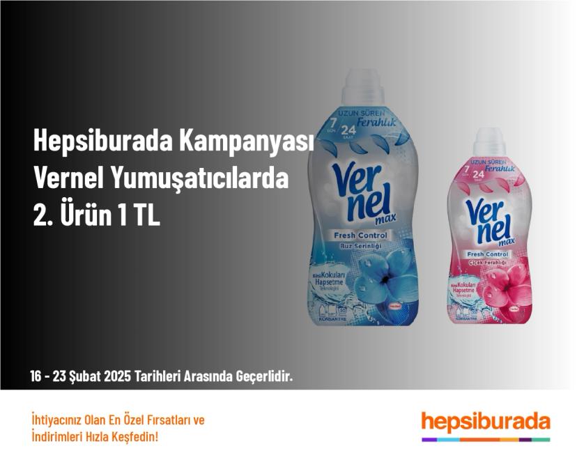 Hepsiburada Kampanyası - Vernel Yumuşatıcılarda 2. Ürün 1 TL