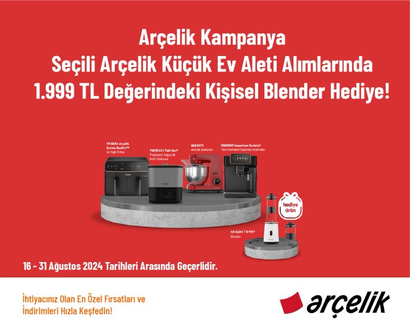 Arçelik Kampanya - Seçili Arçelik Küçük Ev Aleti Alımlarında 1.999 TL Değerindeki Kişisel Blender Hediye!