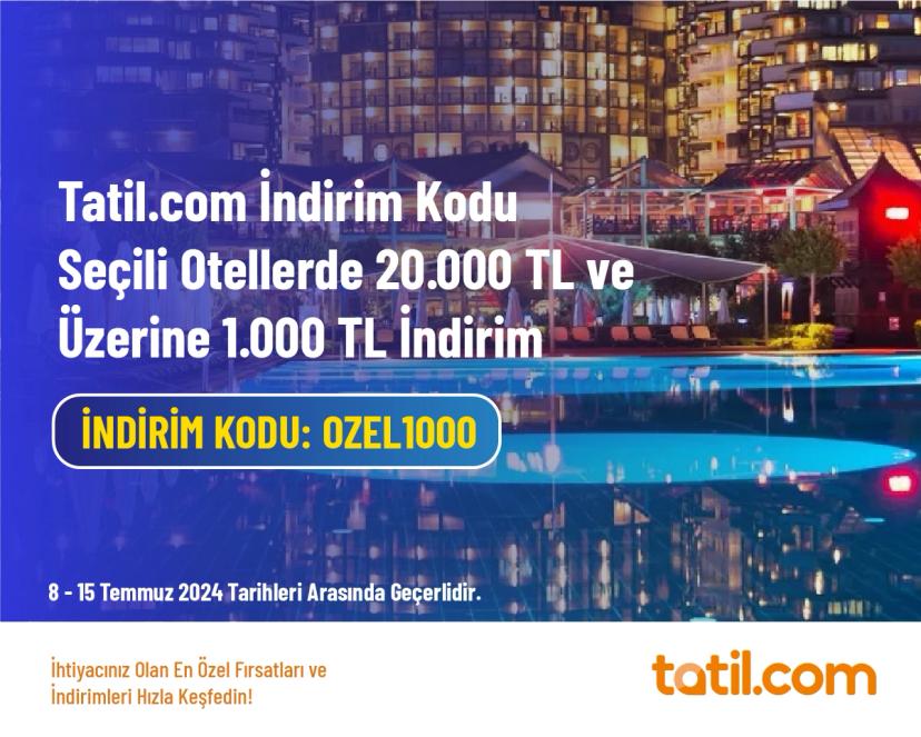 Tatil.com İndirim Kodu - Seçili Otellerde 20.000 TL ve Üzerine 1.000 TL İndirim