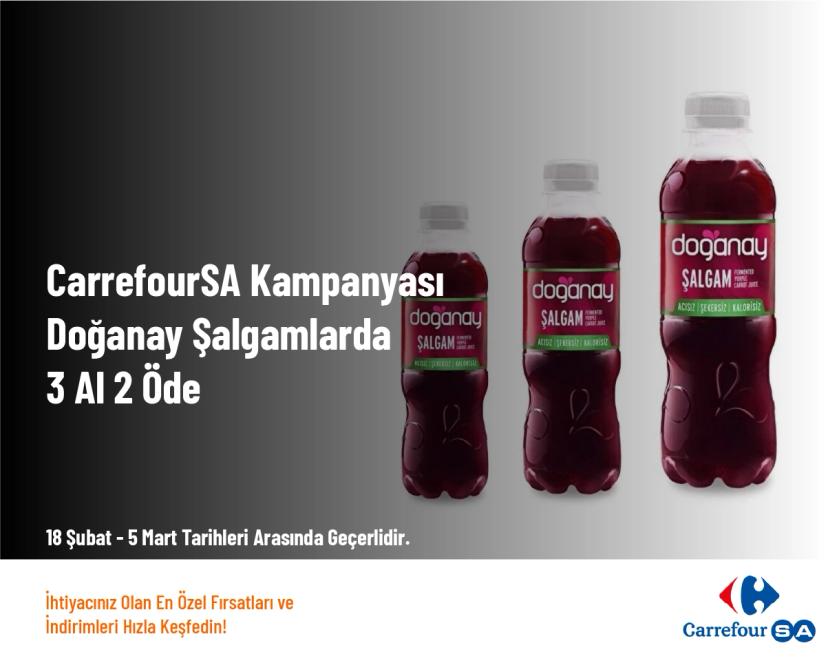 CarrefourSA Kampanyası - Doğanay Şalgamlarda 3 Al 2 Öde 