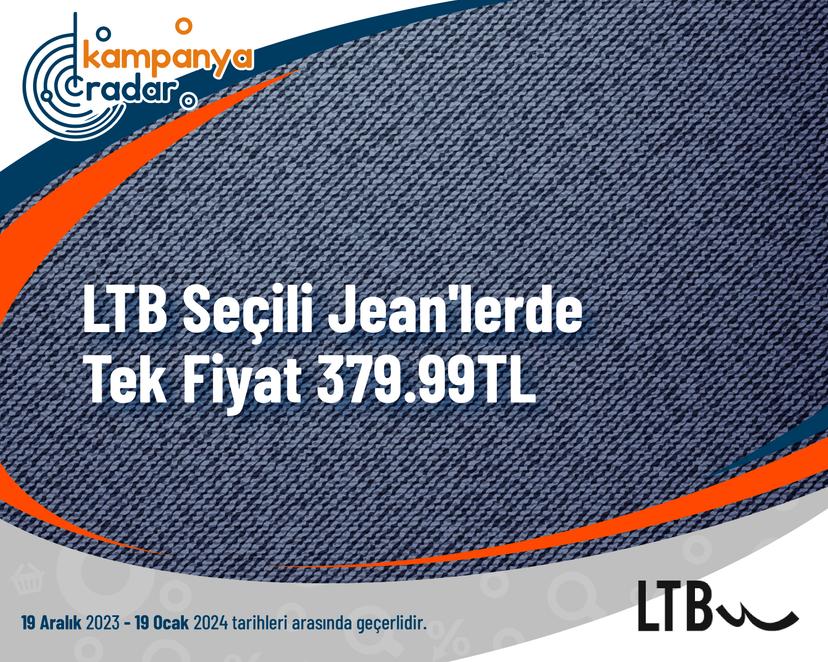 LTB Seçili Jean'lerde Tek Fiyat 379.99TL