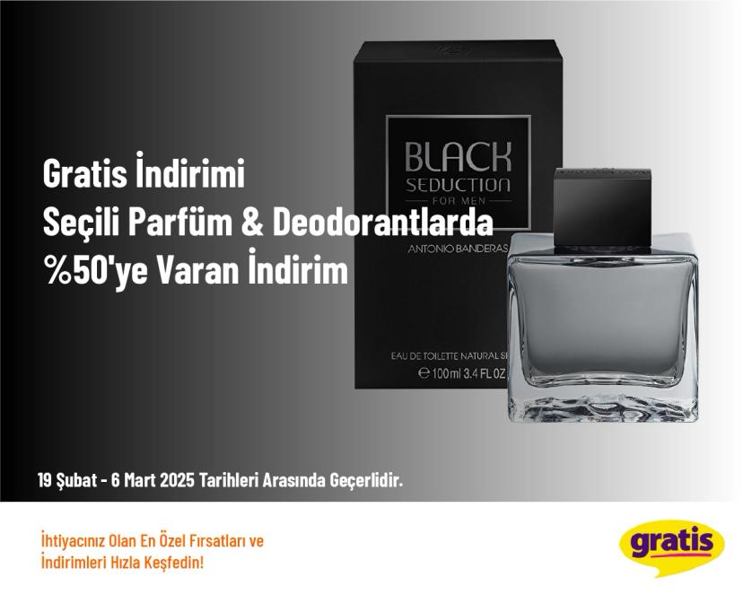 Gratis İndirimi - Seçili Parfüm & Deodorantlarda %50'ye Varan İndirim