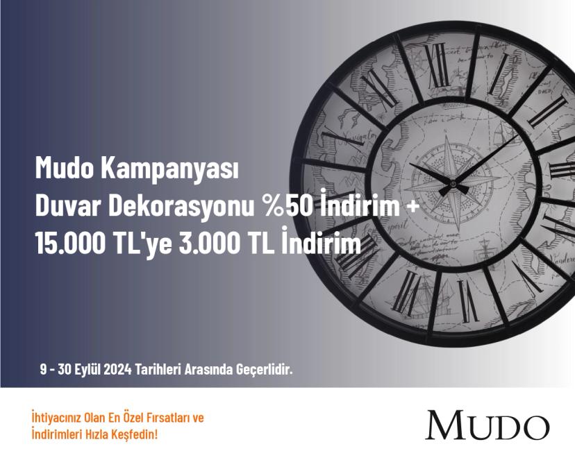 Mudo Kampanyası - Duvar Dekorasyonu %50 İndirim + 15.000 TL'ye 3.000 TL İndirim