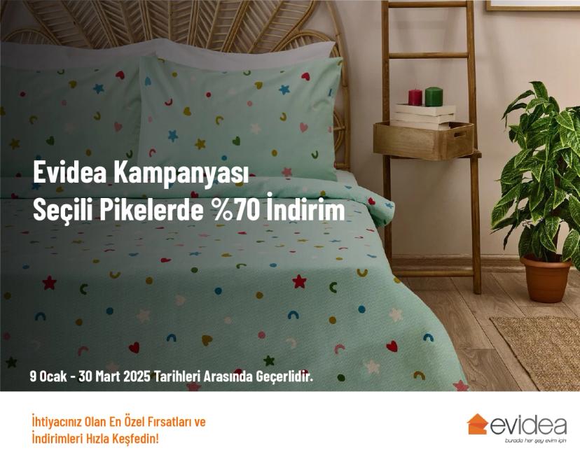 Evidea Kampanyası - Seçili Pikelerde %70 İndirim