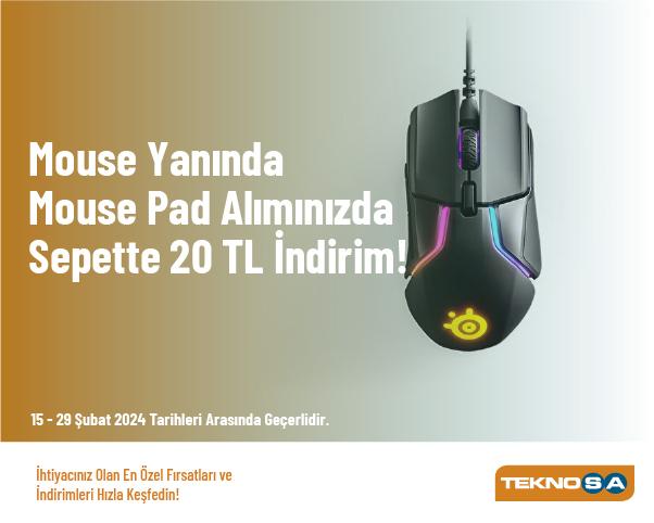 Mouse Yanında Mouse Pad Alımınızda Sepette 20 TL İndirim!