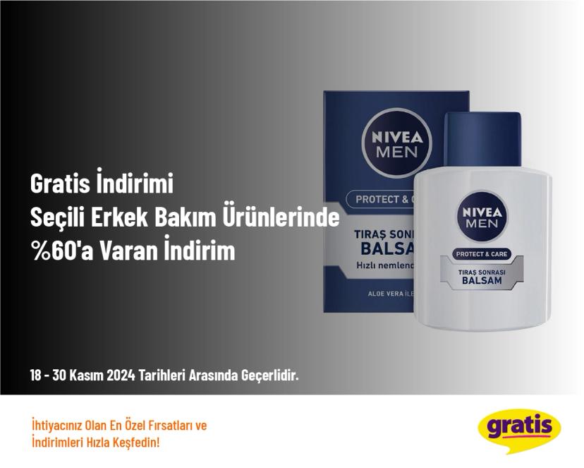 Gratis İndirimi - Seçili Erkek Bakım Ürünlerinde %60'a Varan İndirim