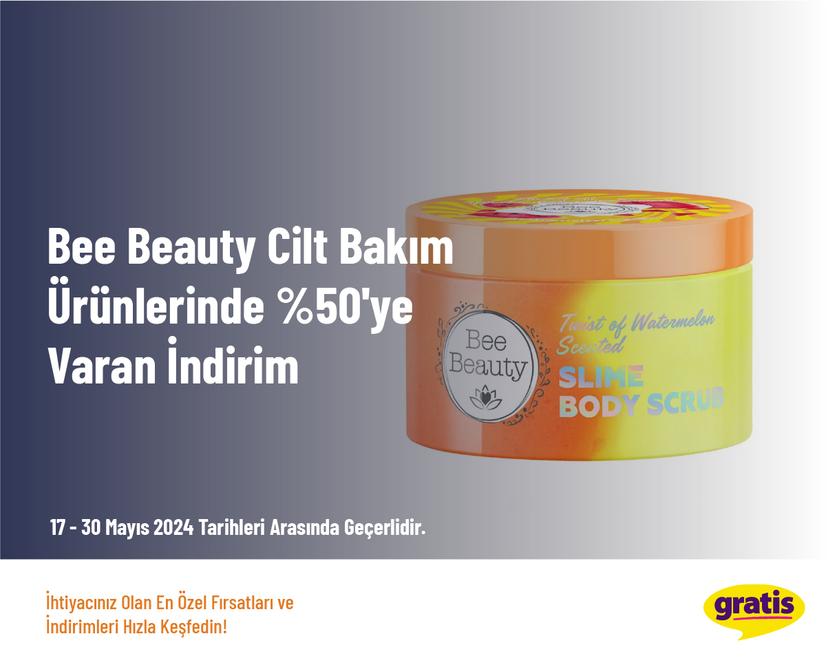 Bee Beauty Cilt Bakım Ürünlerinde %50'ye Varan İndirim