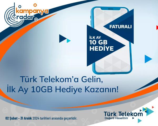 ​​​​Türk Telekom’a gelin, ilk ay 10GB hediye kazanın!