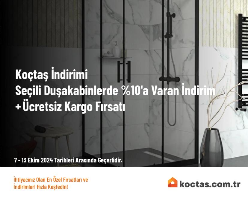 Koçtaş İndirimi - Seçili Duşakabinlerde %10'a Varan İndirim + Ücretsiz Kargo Fırsatı