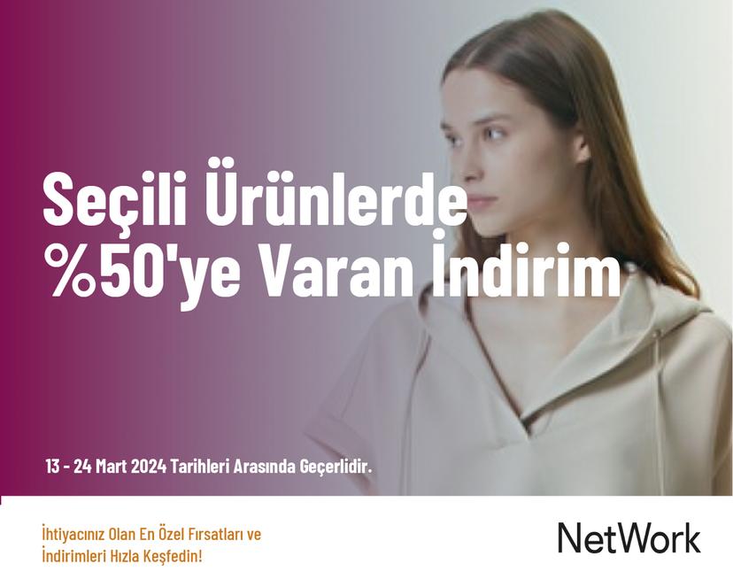 Seçili Ürünlerde %50'ye Varan İndirim