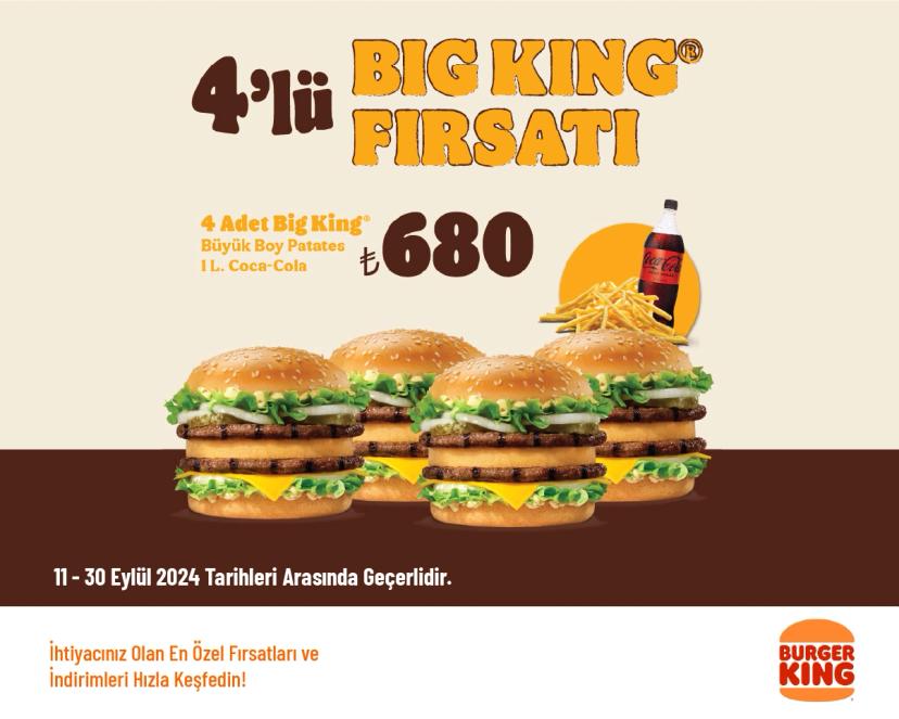 Burger King Kampanyası - 4’lü Big King Menü 680 TL'den Başlayan Fiyatlarla