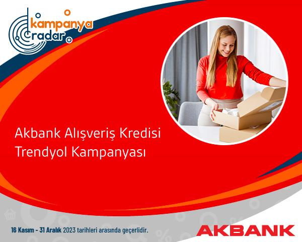 Akbank Alışveriş Kredisi Trendyol Kampanyası