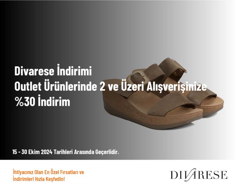 Divarese İndirimi - Outlet Ürünlerinde 2 ve Üzeri Alışverişinize %30 İndirim