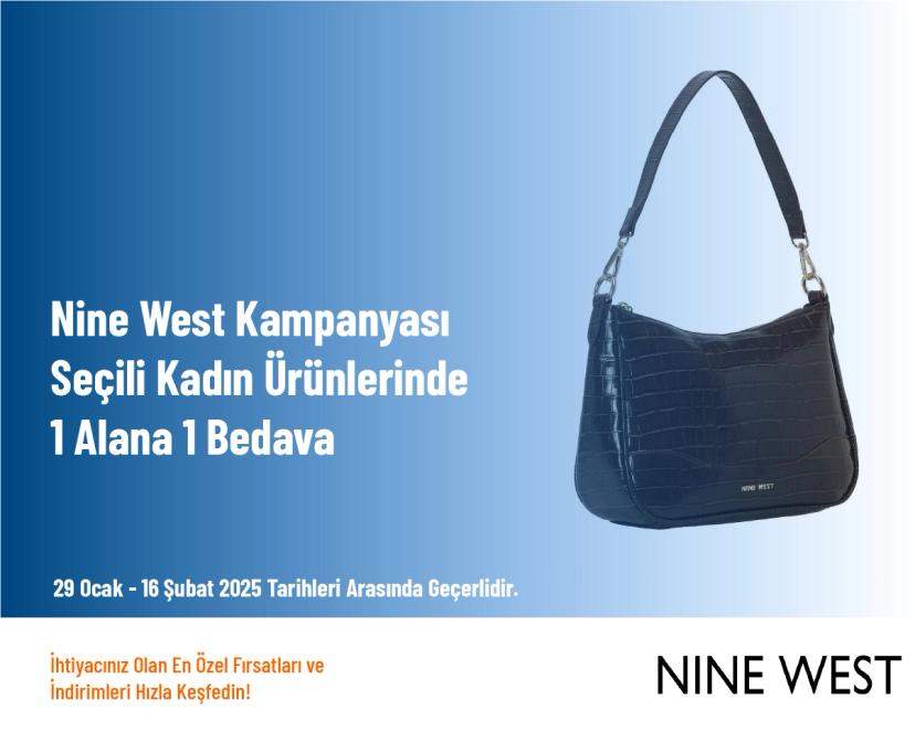 Nine West Kampanyası - Seçili Kadın Ürünlerinde 1 Alana 1 Bedava