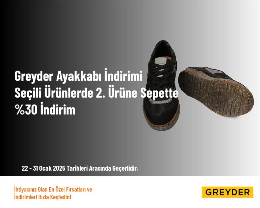 Greyder Ayakkabı İndirimi - Seçili Ürünlerde 2. Ürüne Sepette %30 İndirim