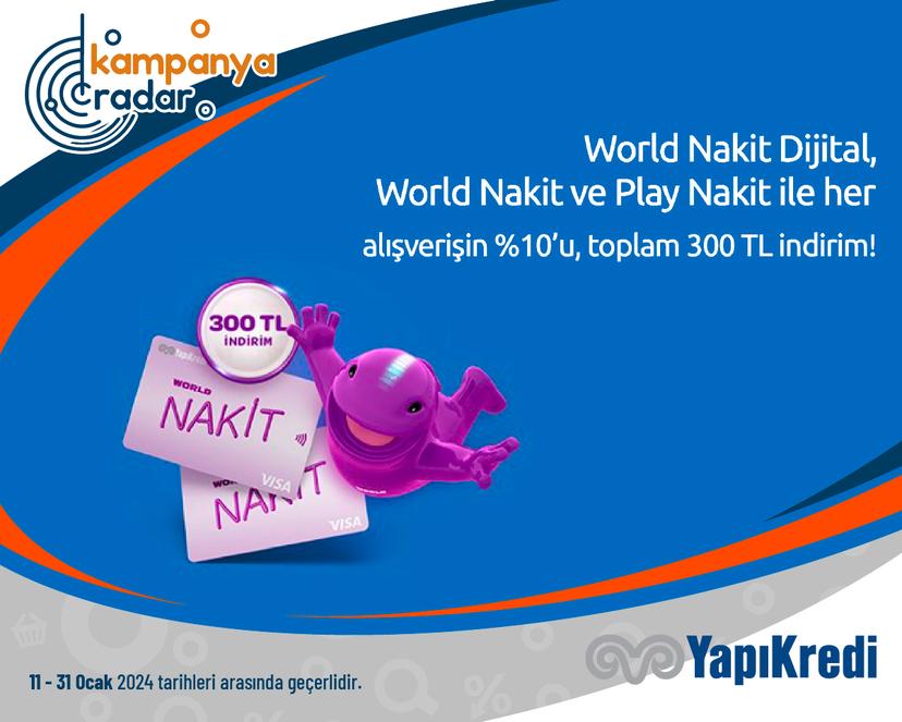 World Nakit Dijital, World Nakit ve Play Nakit ile her alışverişin %10’u, toplam 300 TL indirim!