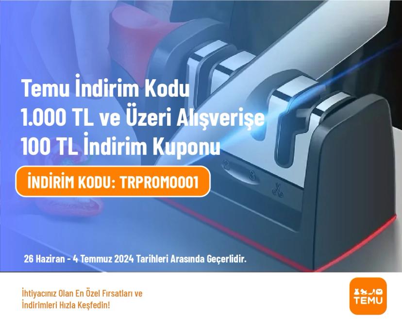 Temu İndirim Kodu - 1.000 TL ve Üzeri Alışverişe 100 TL İndirim Kuponu