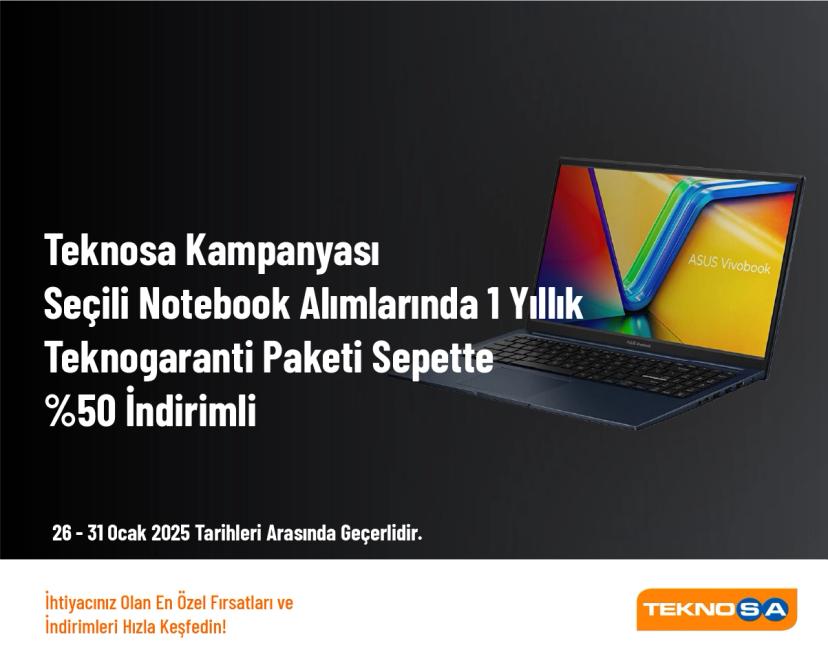 Teknosa Kampanyası - Seçili Notebook alımlarında 1 Yıllık Teknogaranti Paketi Sepette %50 İndirimli