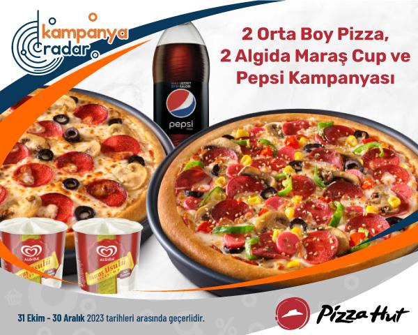 Pizzahut 2 Orta Boy Pizza + 2 Algida Maraş Cup + Pepsi Kampanyası