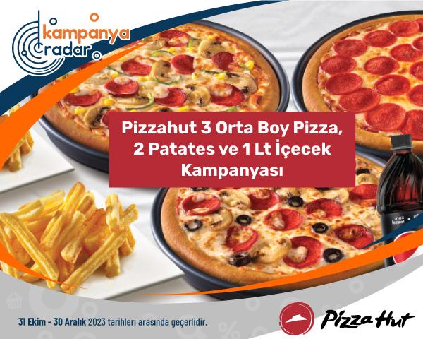 Pizzahut 3 Orta Boy Pizza + 2 Patates + 1 Lt İçecek Kampanyası
