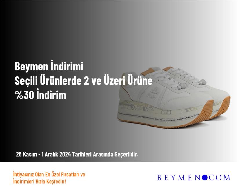 Beymen İndirimi - Seçili Ürünlerde 2 ve Üzeri Ürüne %30 İndirim