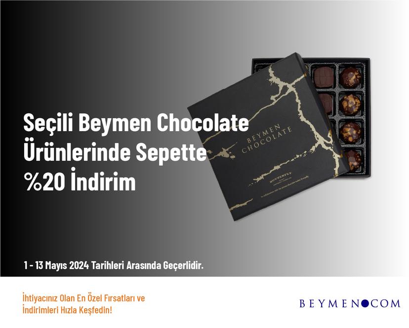Seçili Beymen Chocolate Ürünlerinde Sepette %20 İndirim