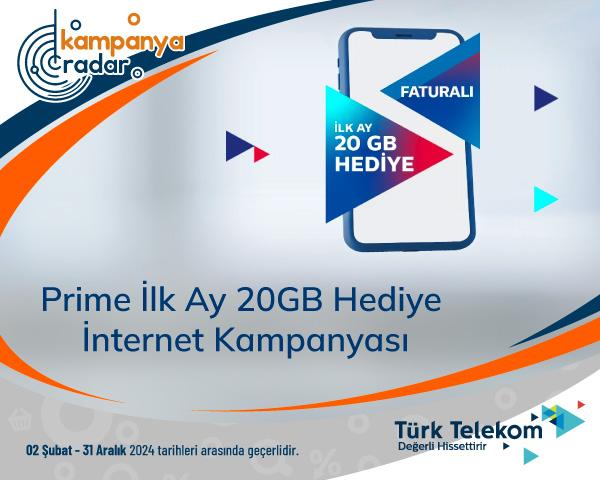 Türk Telekom Prime İlk Ay 20GB Hediye İnternet Kampanyası