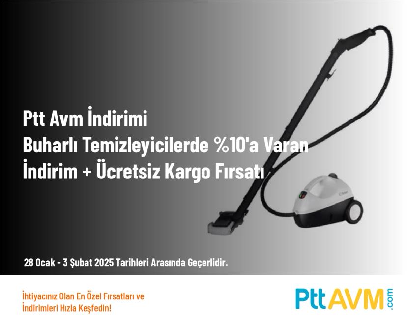 Ptt Avm İndirimi - Buharlı Temizleyicilerde %10'a Varan İndirim + Ücretsiz Kargo Fırsatı