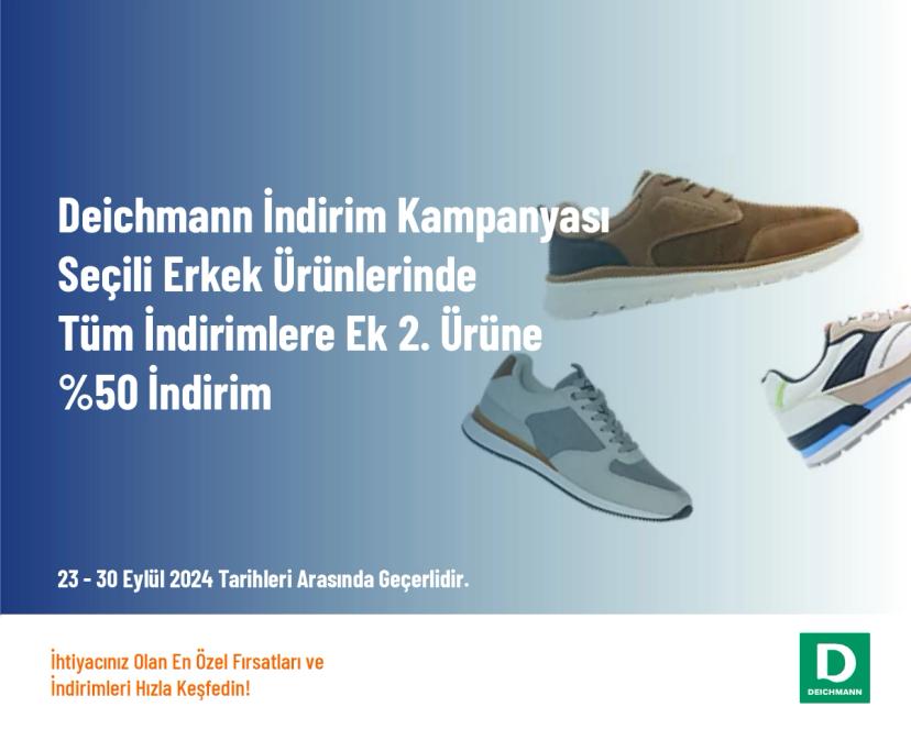 Deichmann İndirim Kampanyası - Seçili Erkek Ürünlerinde Tüm İndirimlere Ek 2. Ürüne %50 İndirim