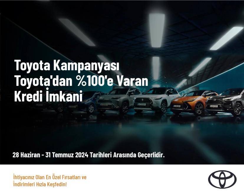 Toyota Kampanyası - Toyota'dan %100'e Varan Kredi̇ İmkani