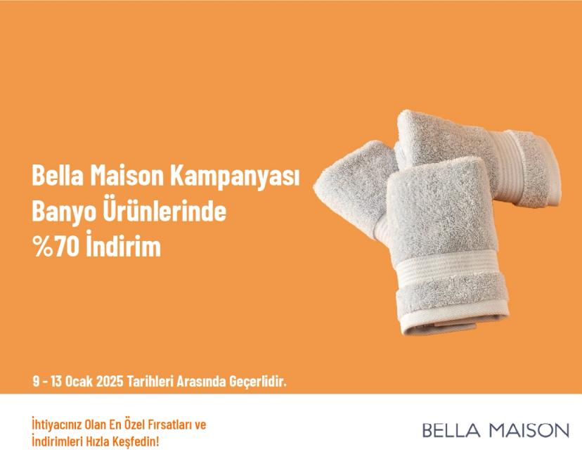 Bella Maison Kampanyası - Banyo Ürünlerinde %70 İndirim