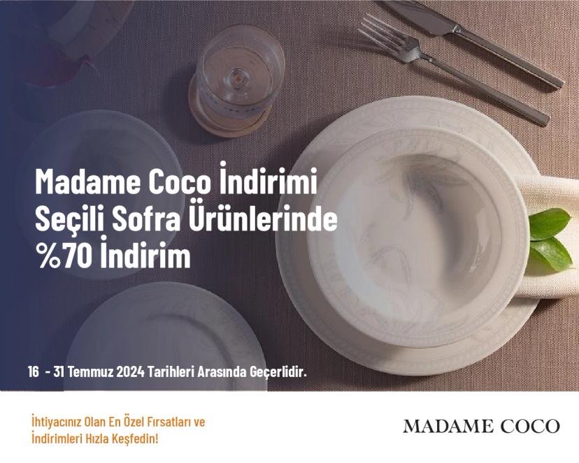 Madame Coco İndirimi - Seçili Sofra Ürünlerinde %70 İndirim