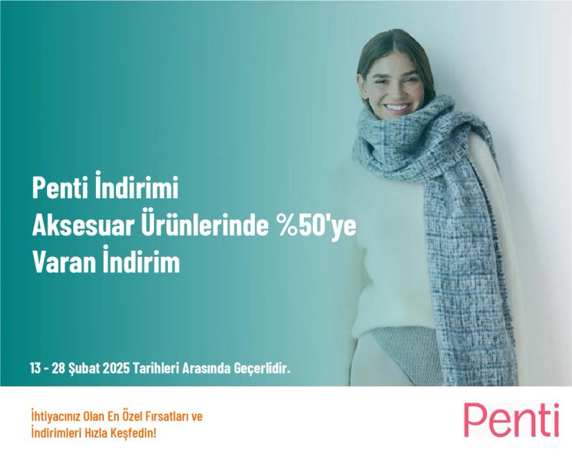 Penti İndirimi - Aksesuar Ürünlerinde %50'e Varan İndirim