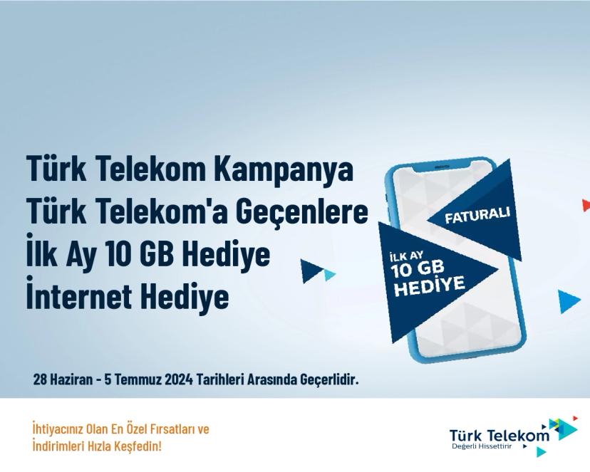 Türk Telekom Kampanya - Türk Telekom'a Geçenlere  İlk Ay 10 GB Hediye İnternet Hediye