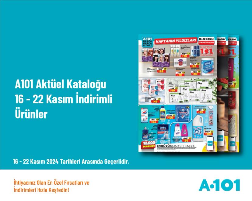 A101 Aktüel Kataloğu - 16 - 22 Kasım İndirimli Ürünler