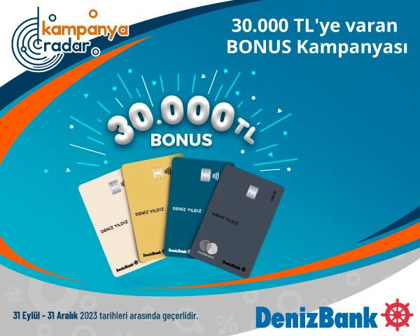 Denizbank 30.000 TL'ye varan BONUS Kampanyası